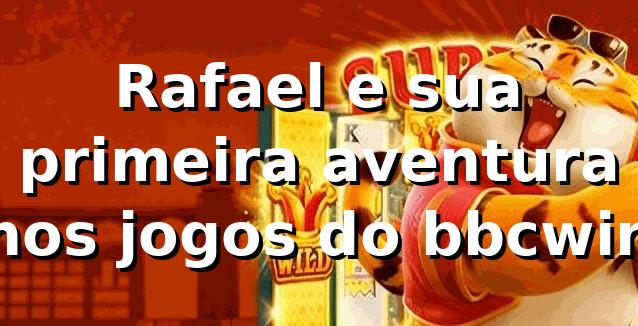 Rafael e sua primeira aventura nos jogos do bbcwin 🎰